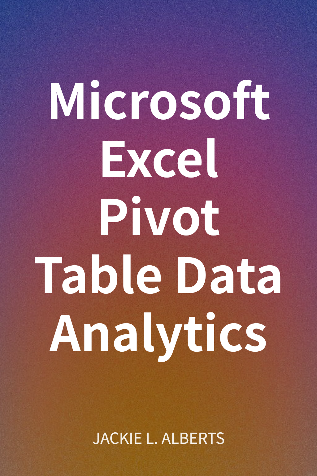 Microsoft Excel Pivot Table Data Analytics cover