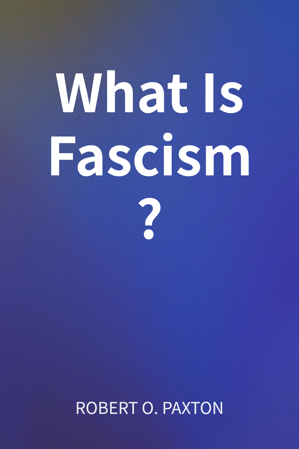 What Is Fascism? cover