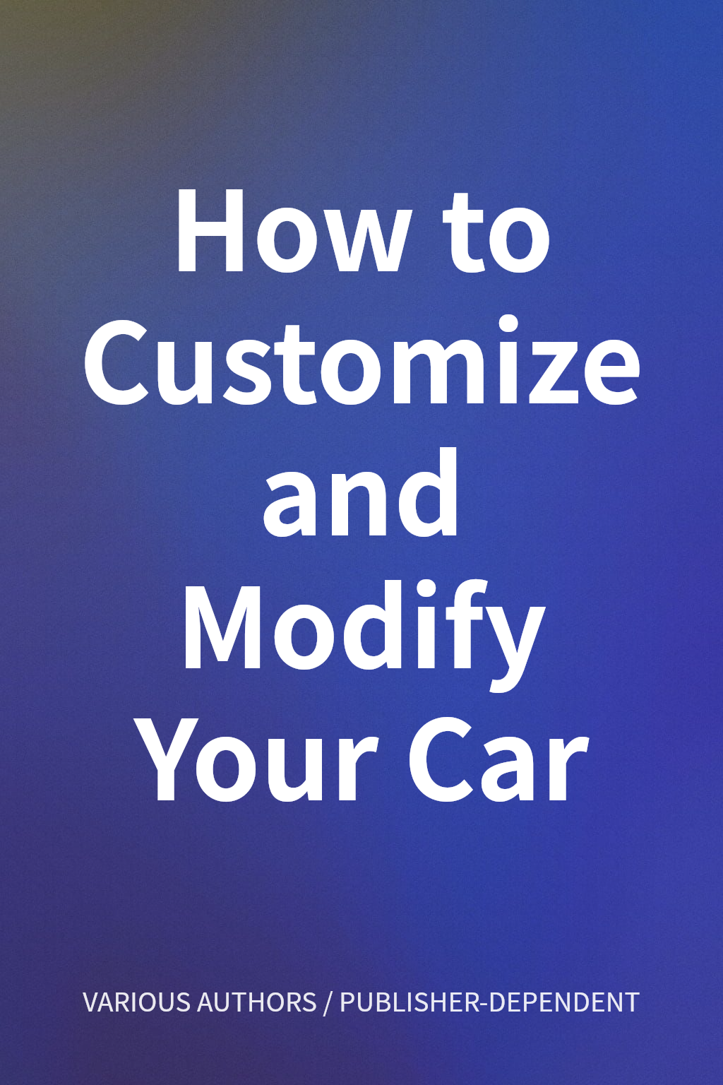 How to Customize and Modify Your Car cover