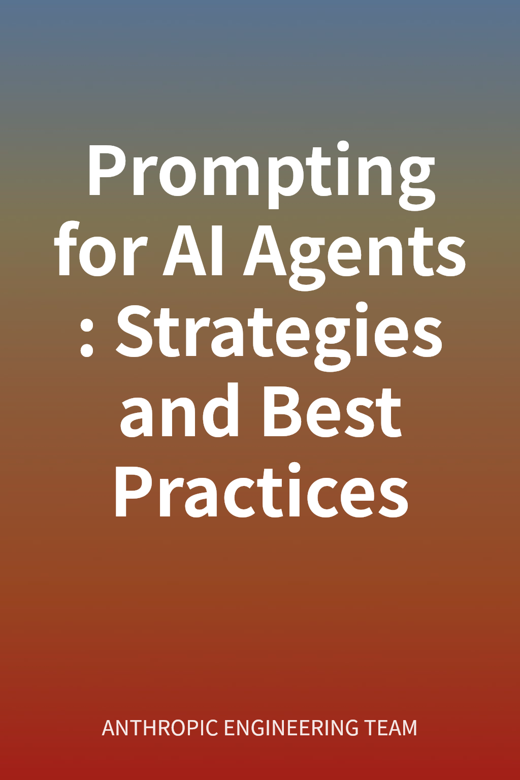 Prompting for AI Agents: Strategies and Best Practices cover