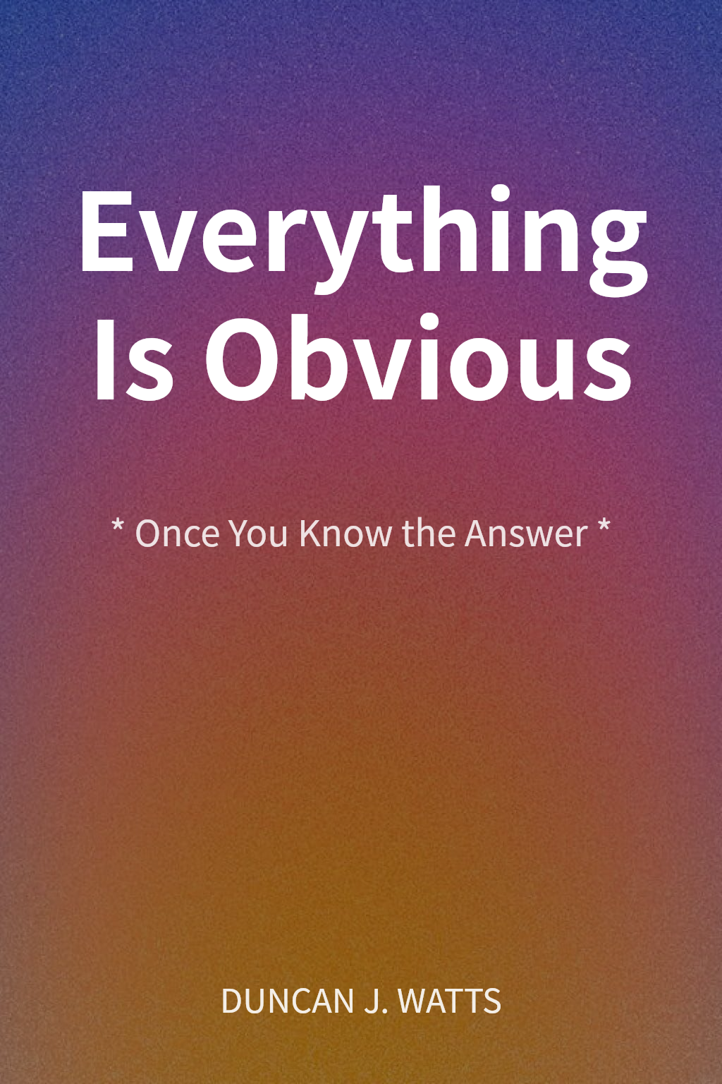 Everything Is Obvious cover