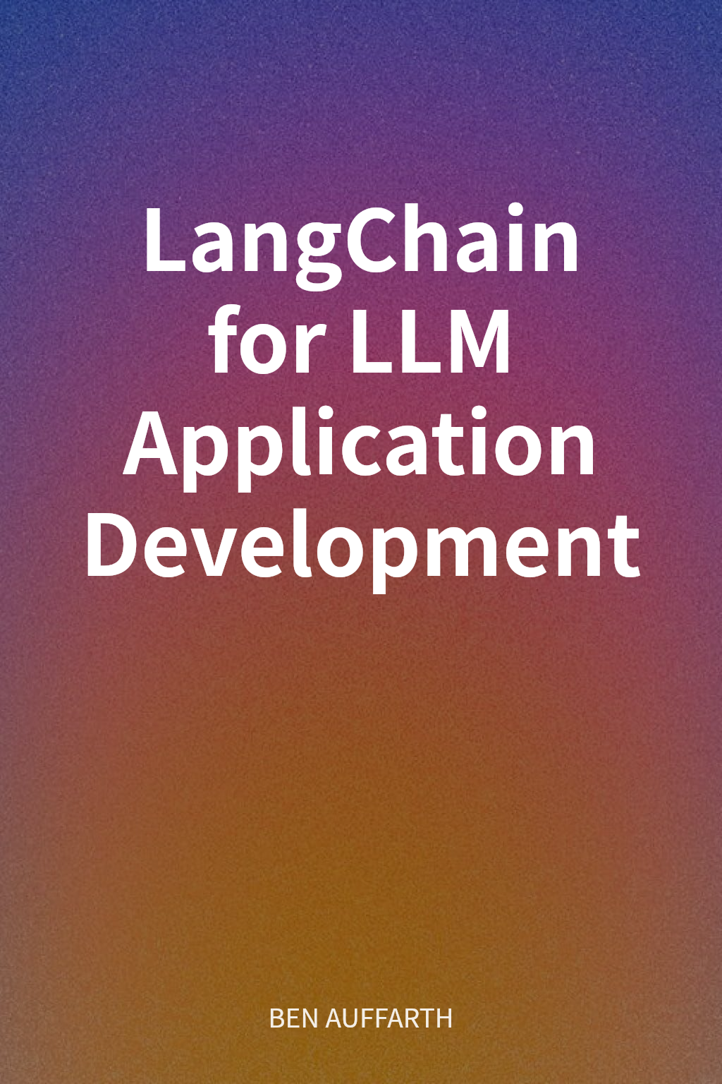 LangChain for LLM Application Development cover