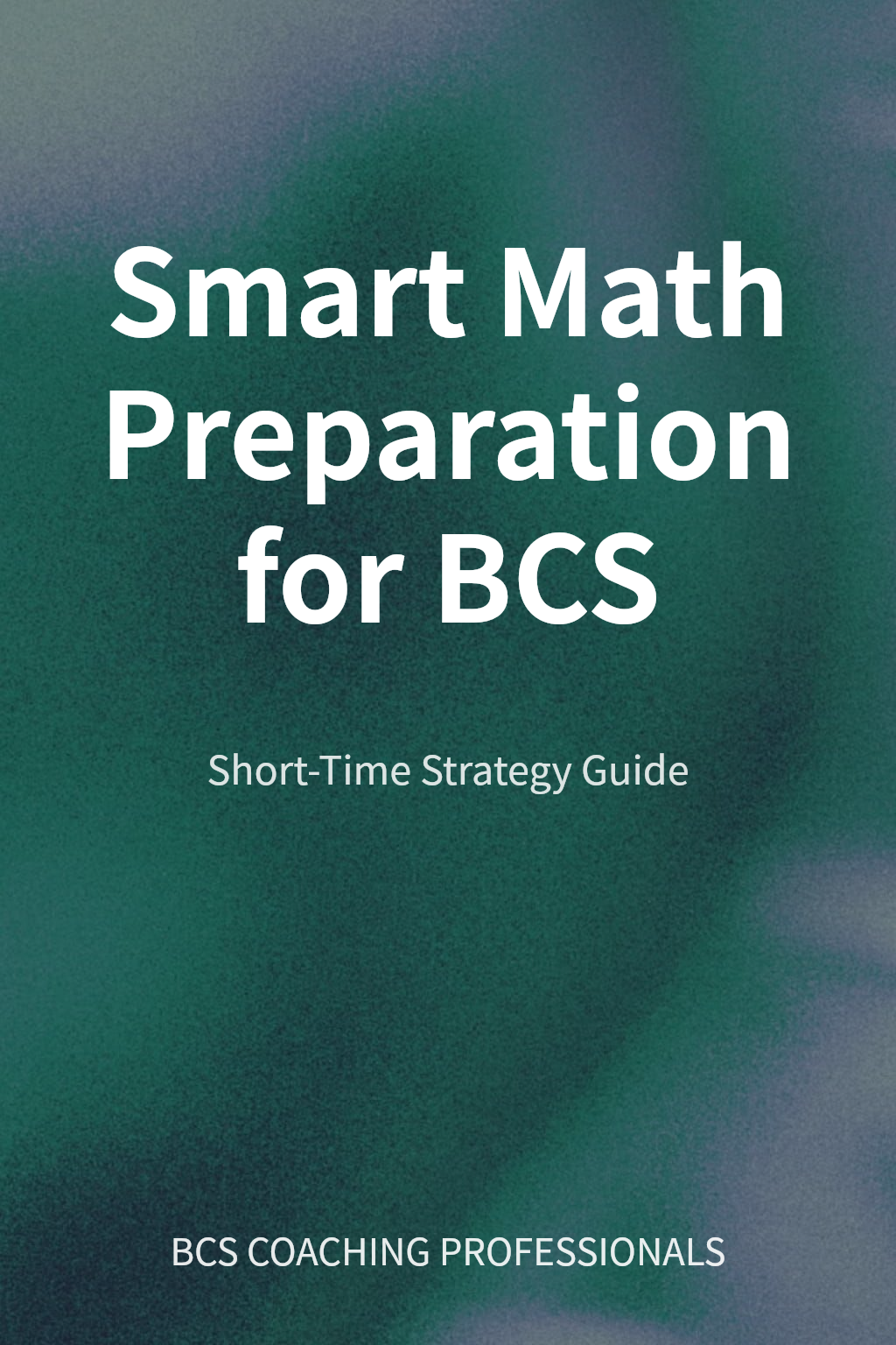 Smart Math Preparation for BCS cover