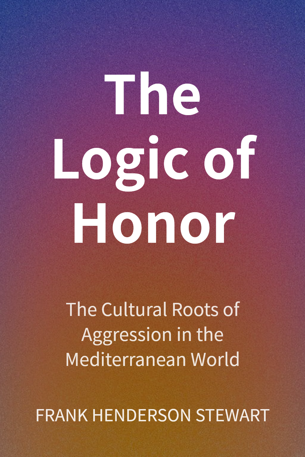 The Logic of Honor cover