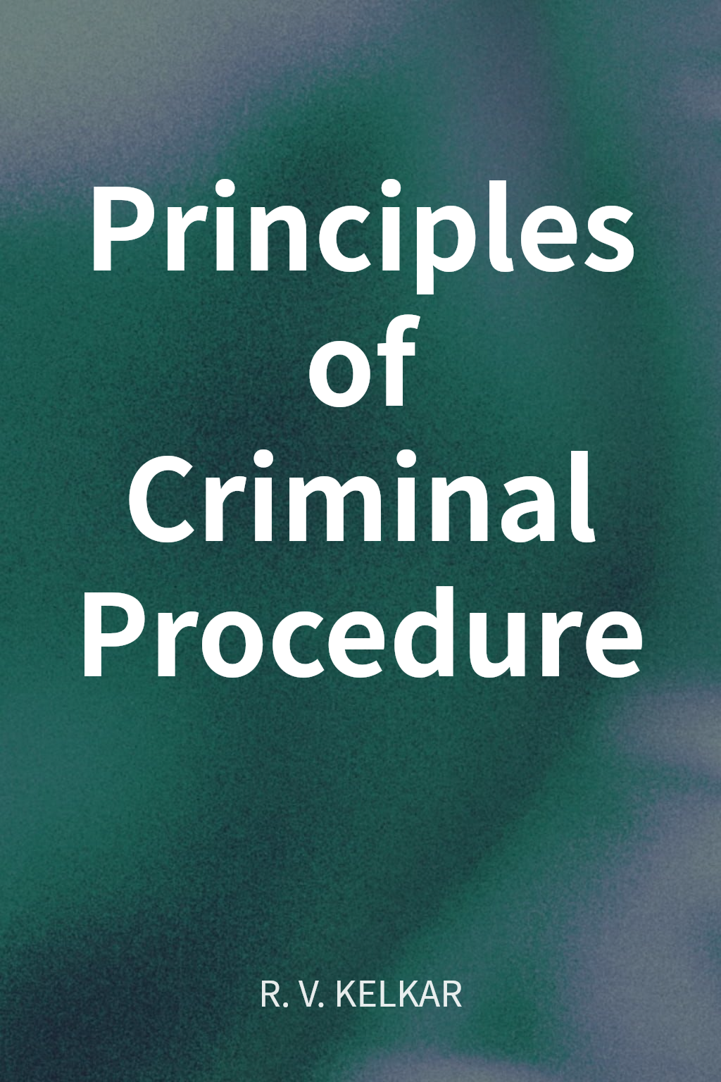 Principles of Criminal Procedure cover