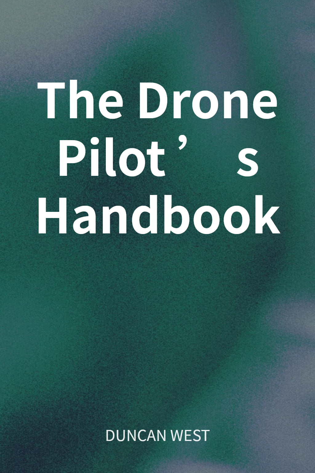 The Drone Pilot’s Handbook 封面