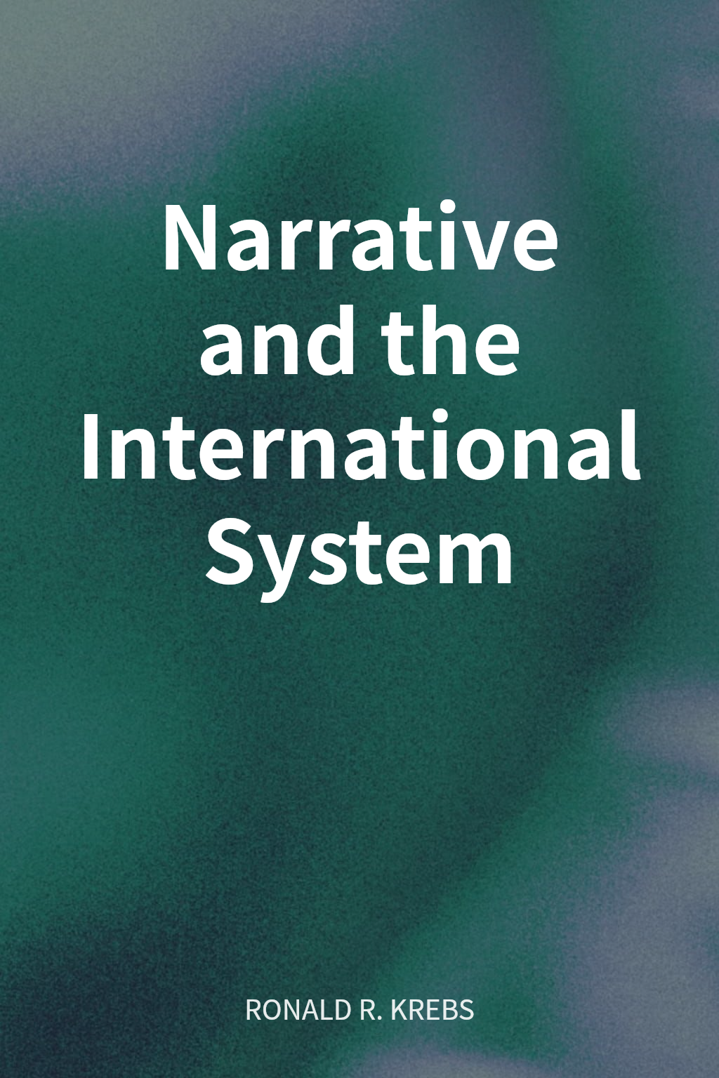 Narrative and the International System cover