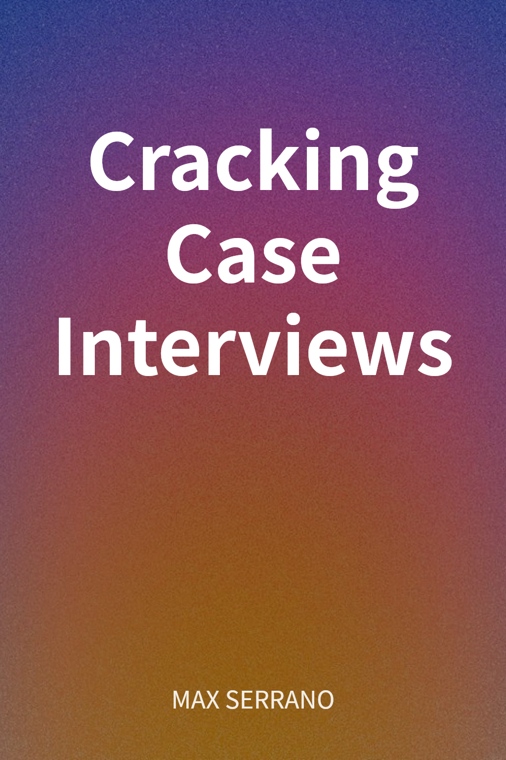 Cracking Case Interviews cover