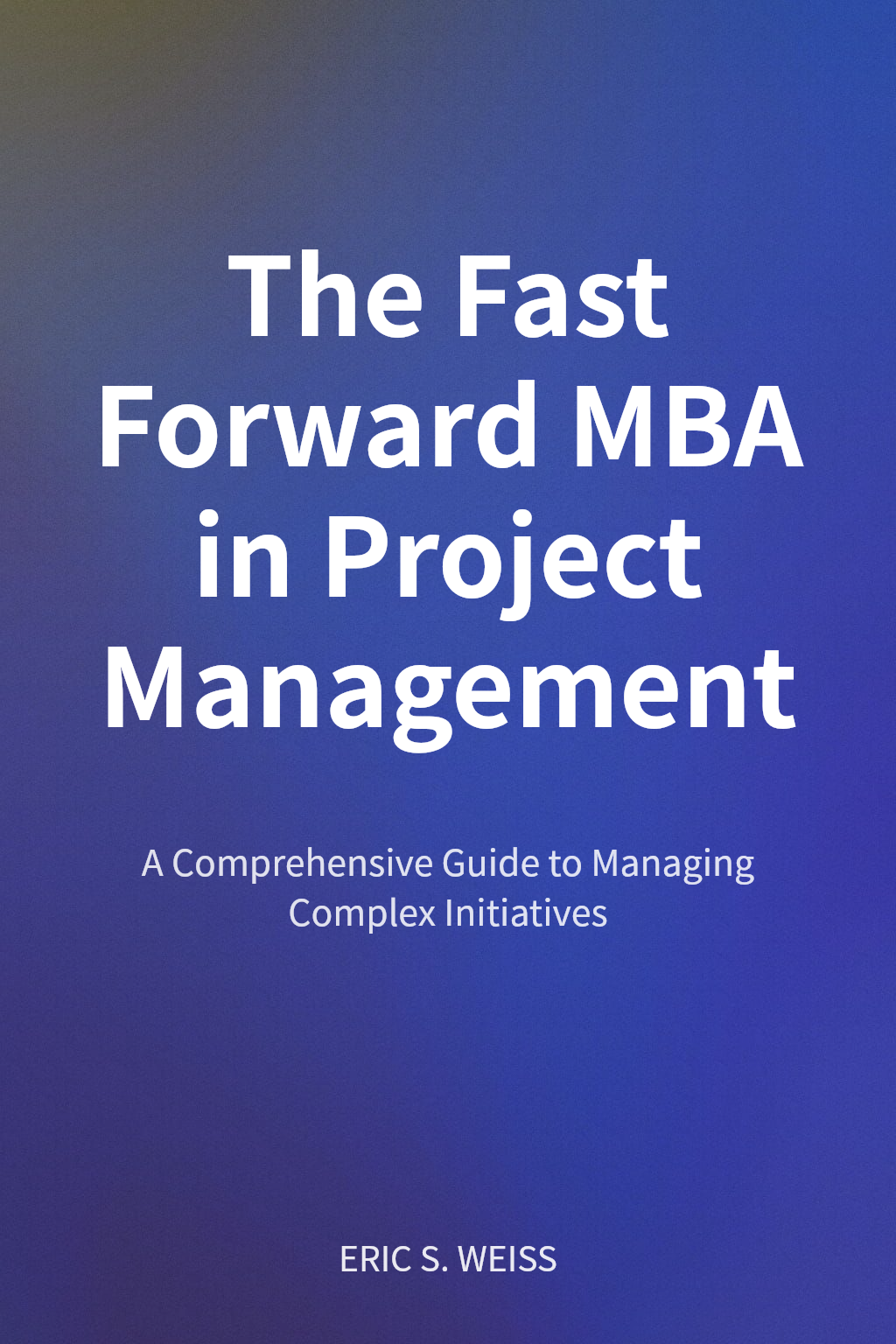 The Fast Forward MBA in Project Management cover