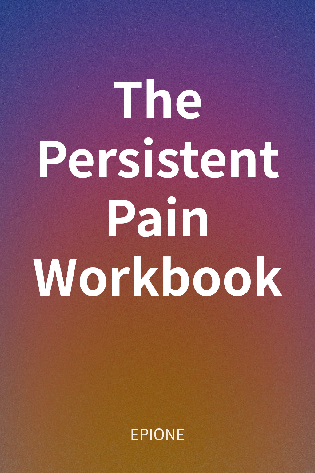 The Persistent Pain Workbook cover