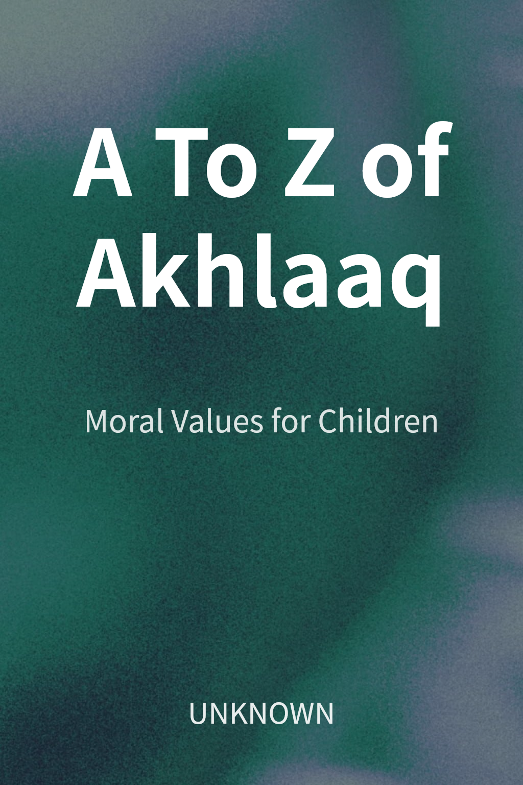 A To Z of Akhlaaq cover