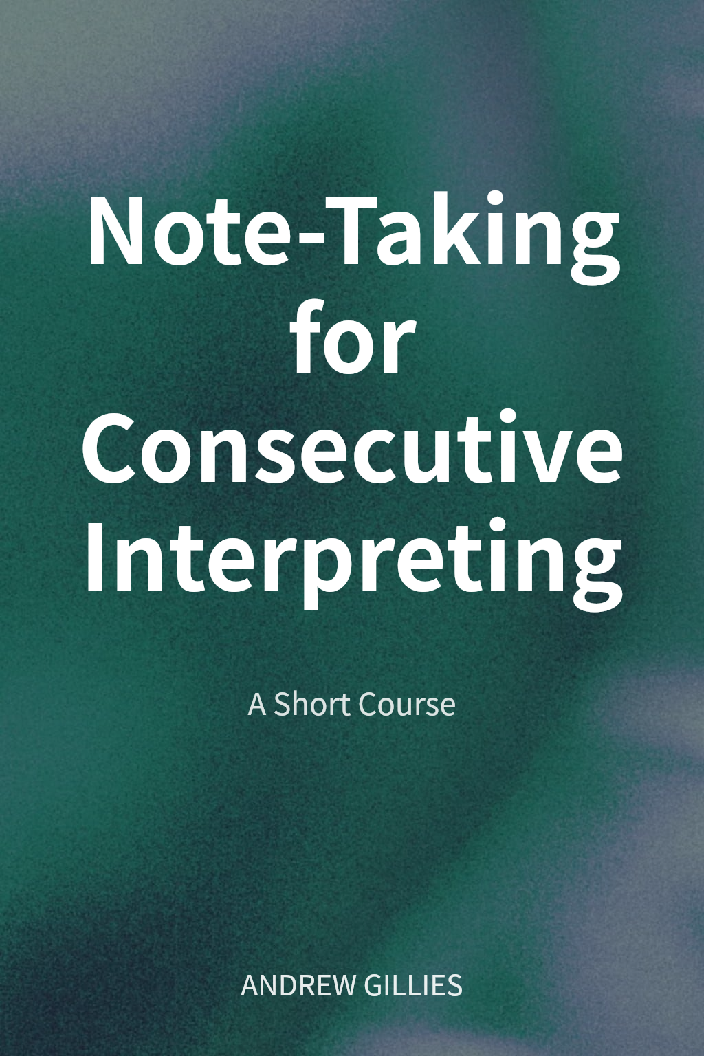 Note-Taking for Consecutive Interpreting 封面