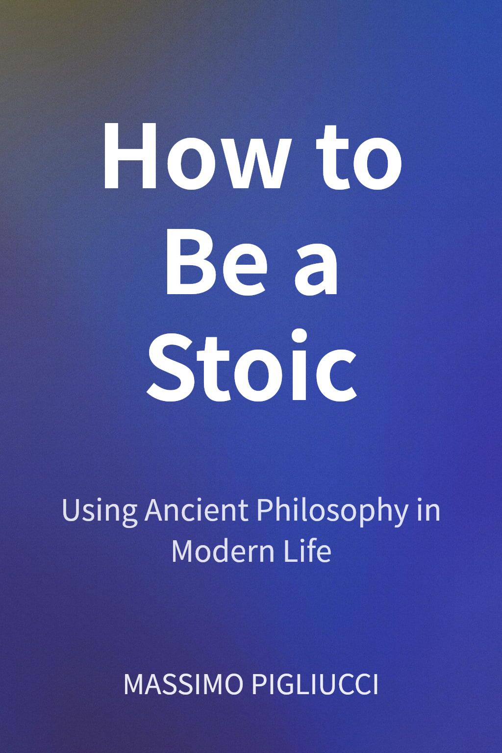 How to Be a Stoic cover