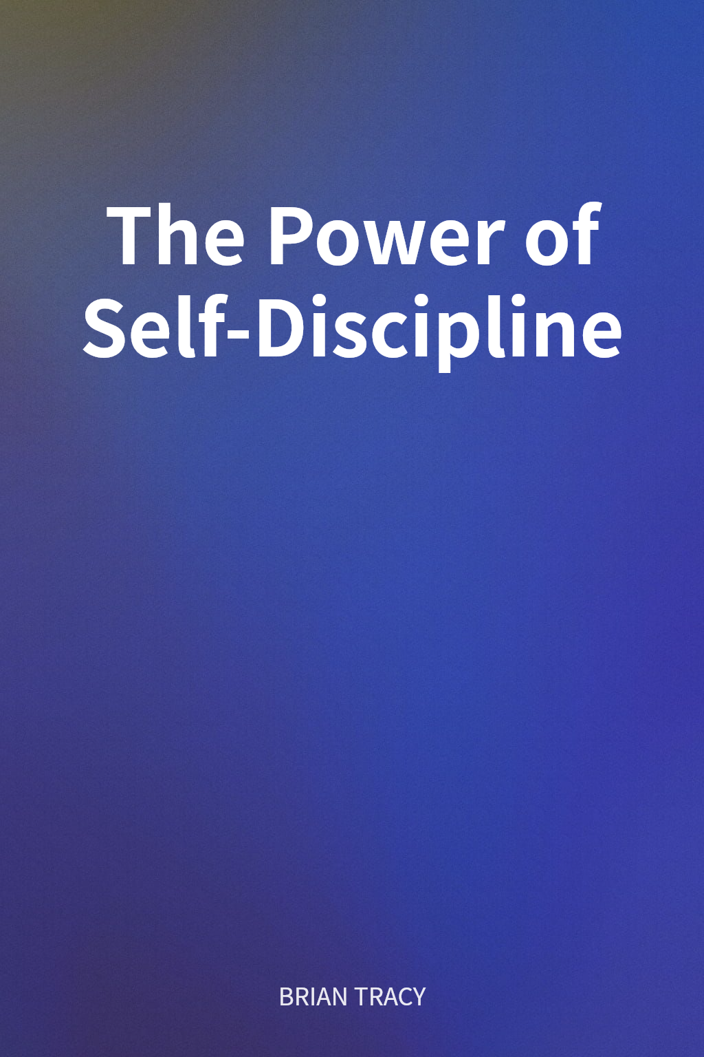 The Power of Self-Discipline cover