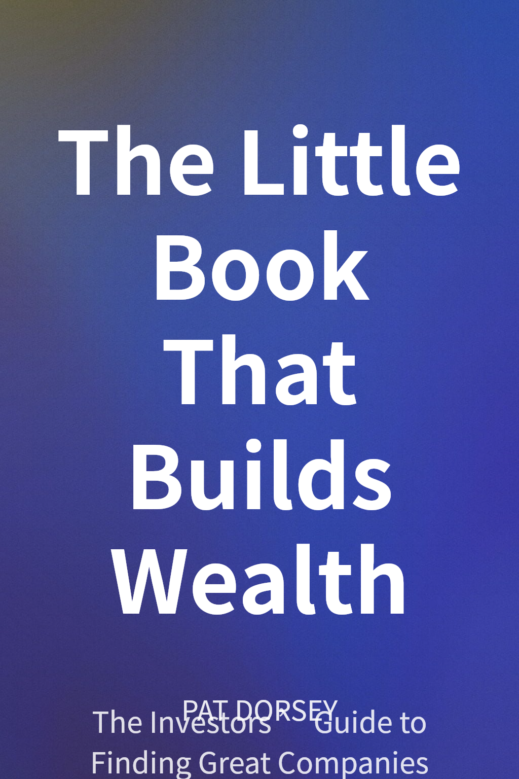The Little Book That Builds Wealth 封面
