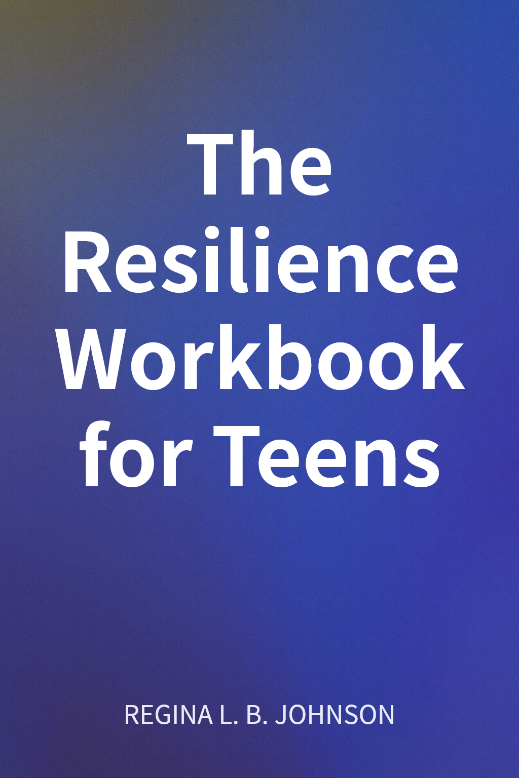 The Resilience Workbook for Teens cover
