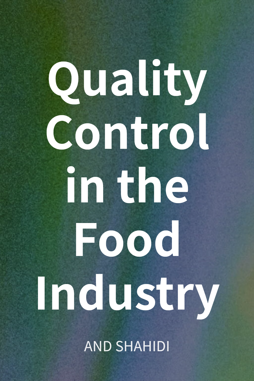 Quality Control in the Food Industry cover