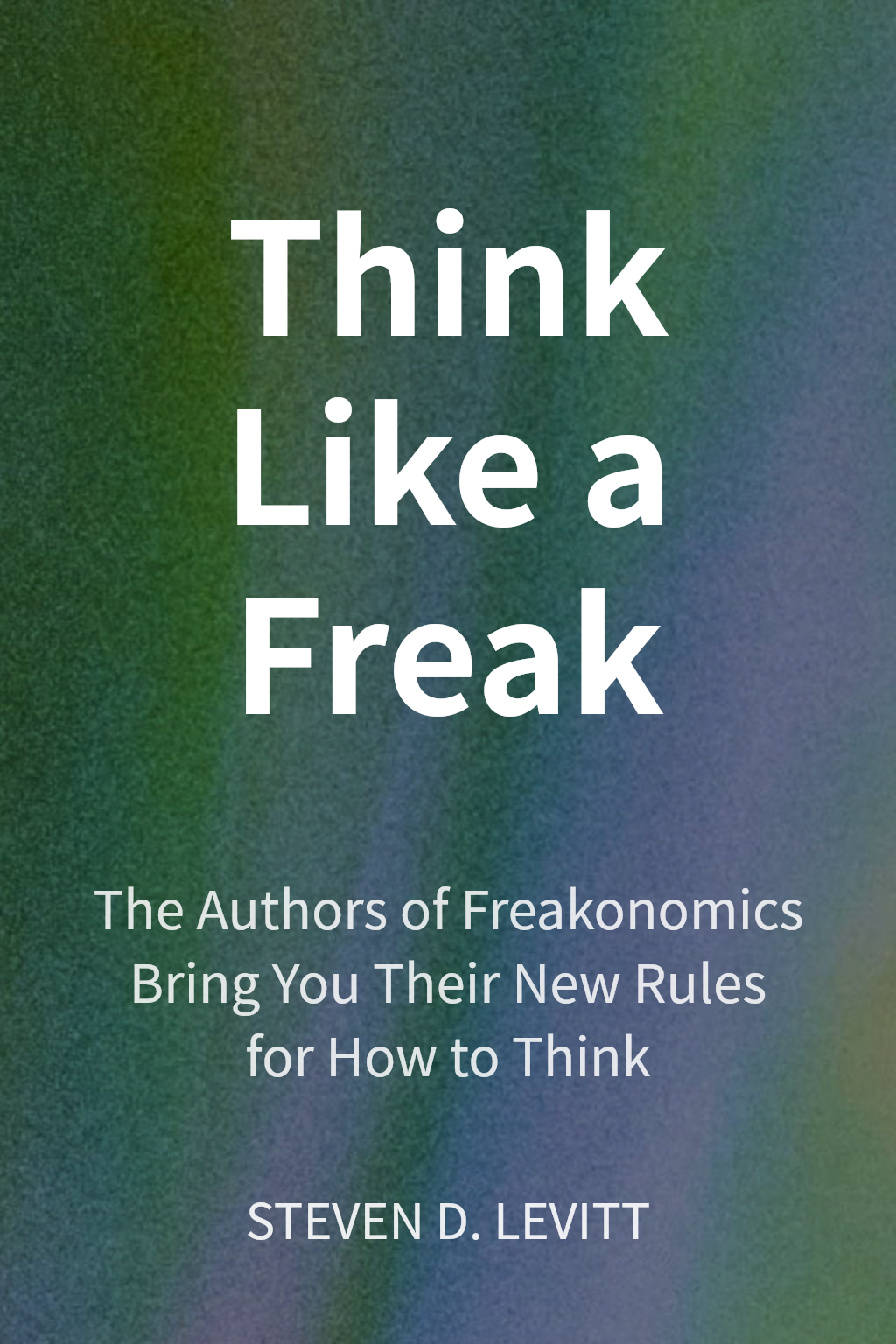 Think Like a Freak cover