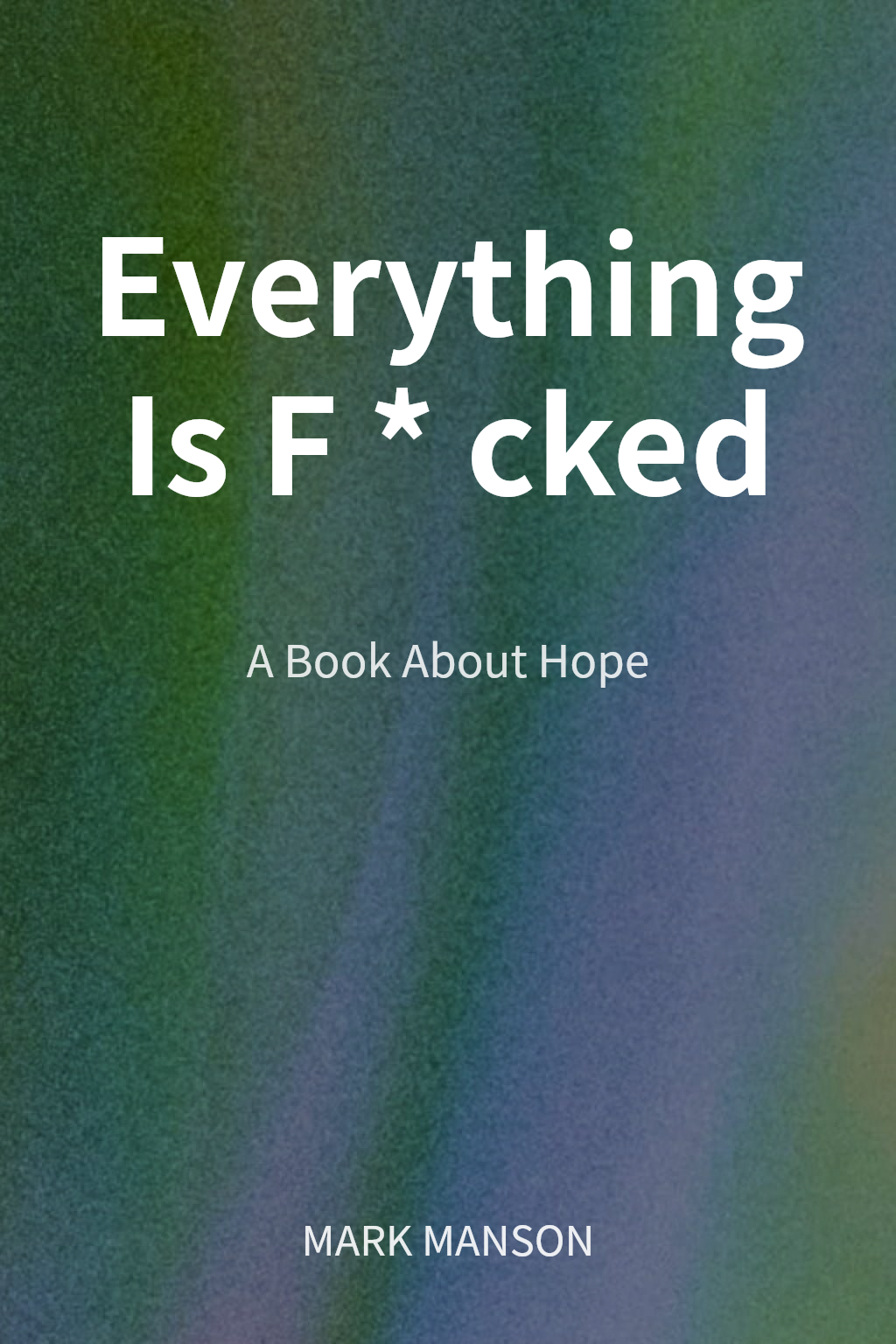 Everything Is F*cked cover