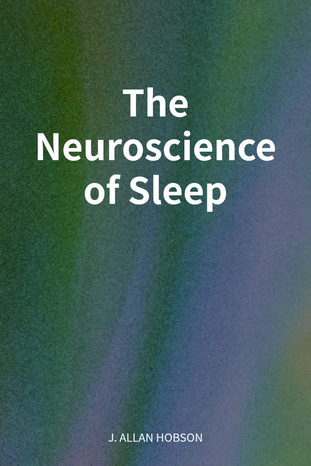 The Neuroscience of Sleep cover