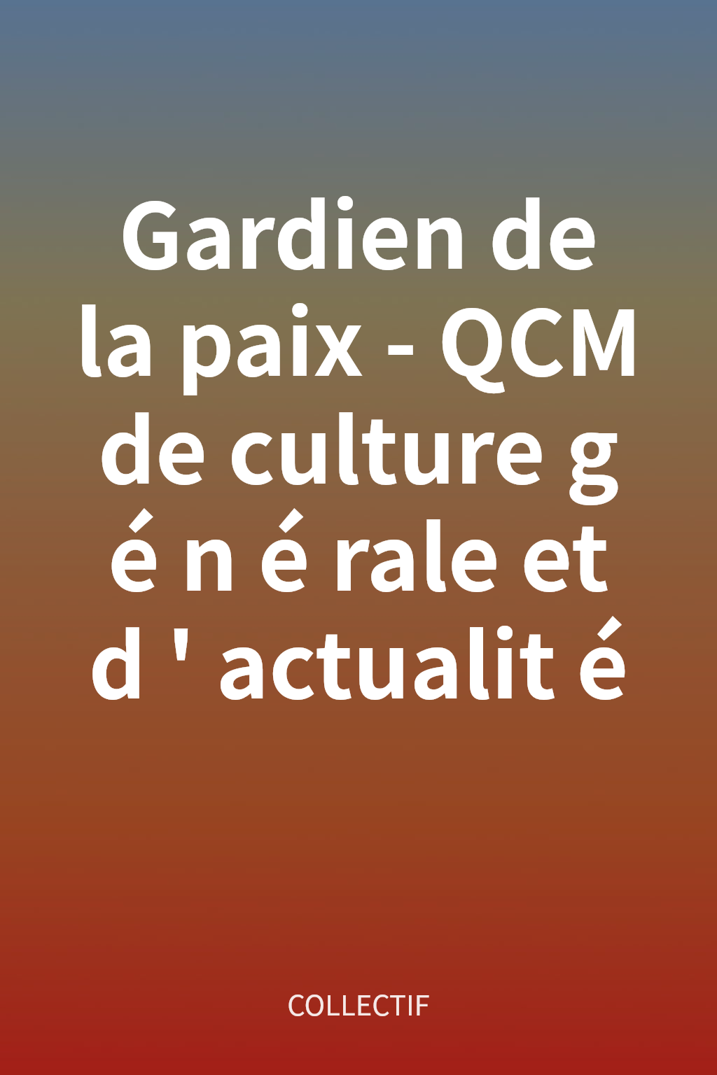 Gardien de la paix - QCM de culture générale et d'actualité cover