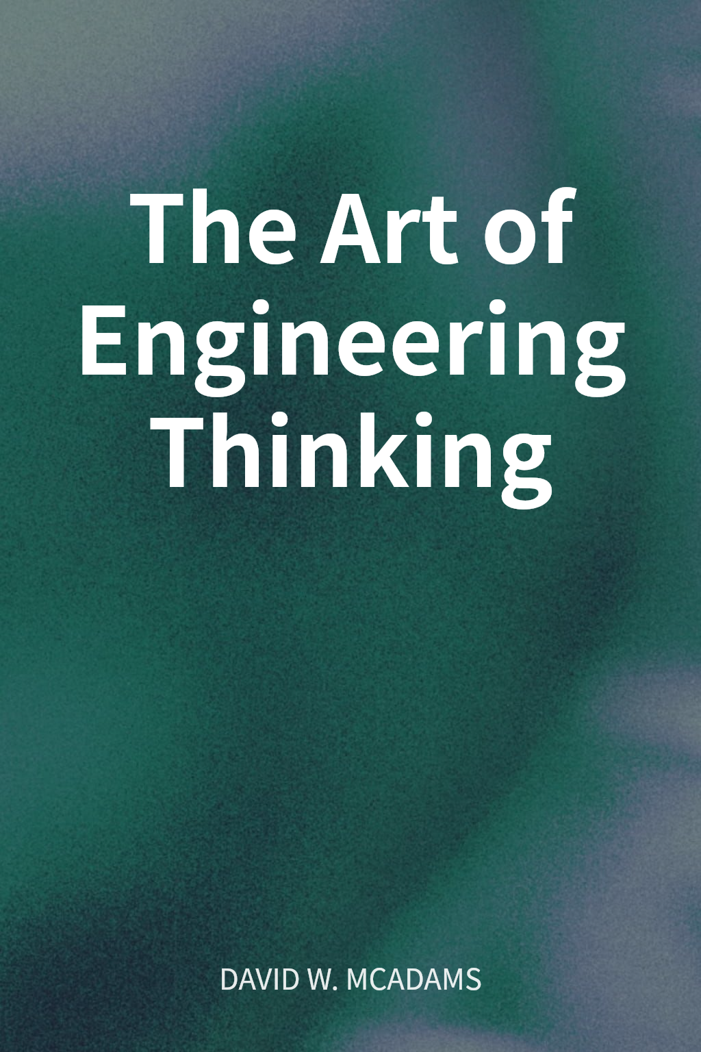 The Art of Engineering Thinking cover