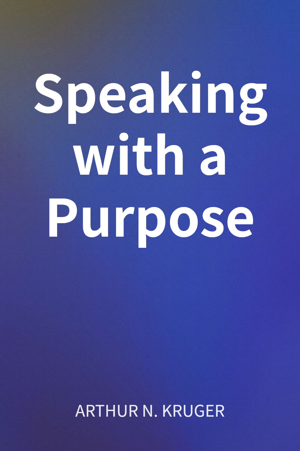 Speaking with a Purpose cover