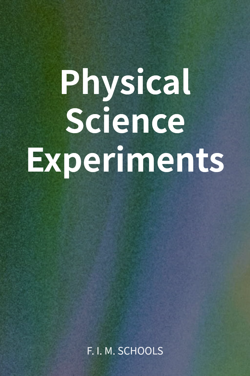 Physical Science Experiments cover