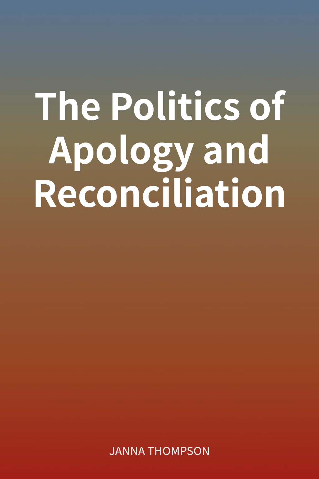 The Politics of Apology and Reconciliation cover