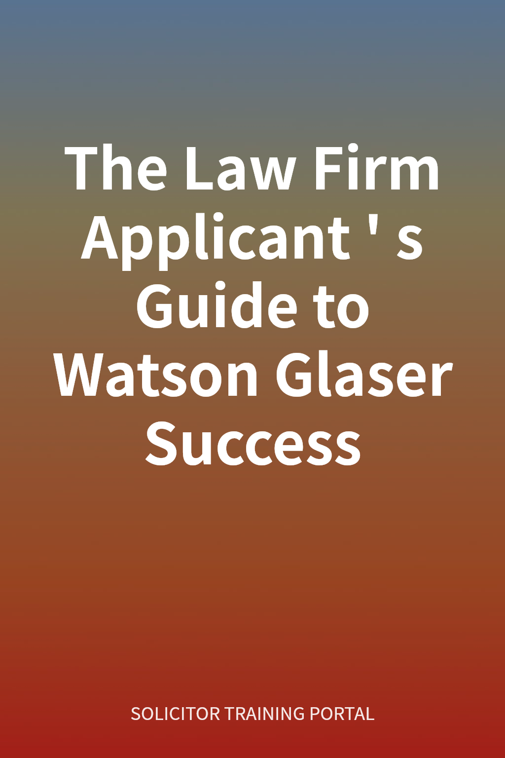 The Law Firm Applicant's Guide to Watson Glaser Success cover