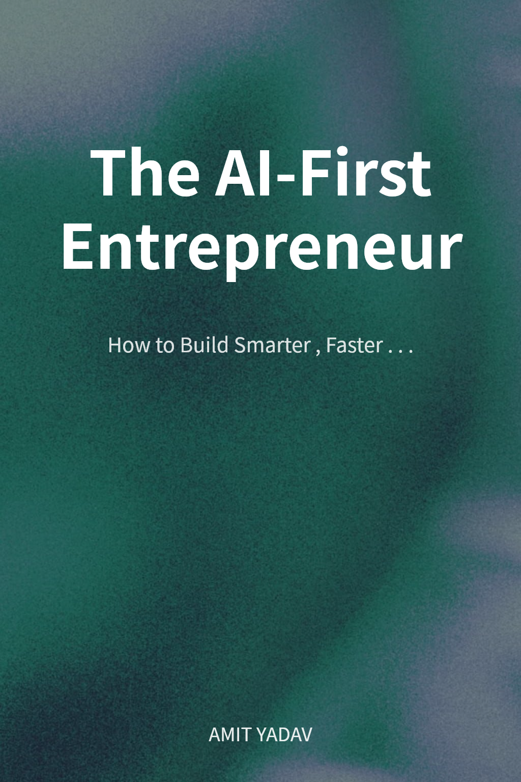 The AI-First Entrepreneur cover