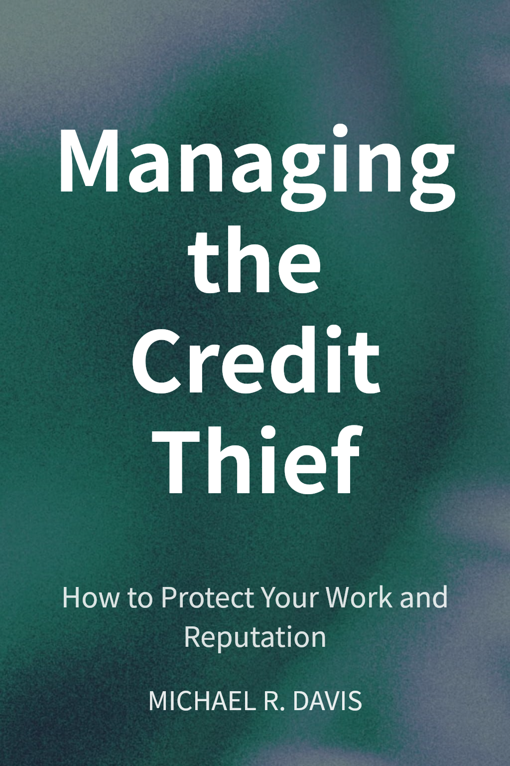Managing the Credit Thief cover