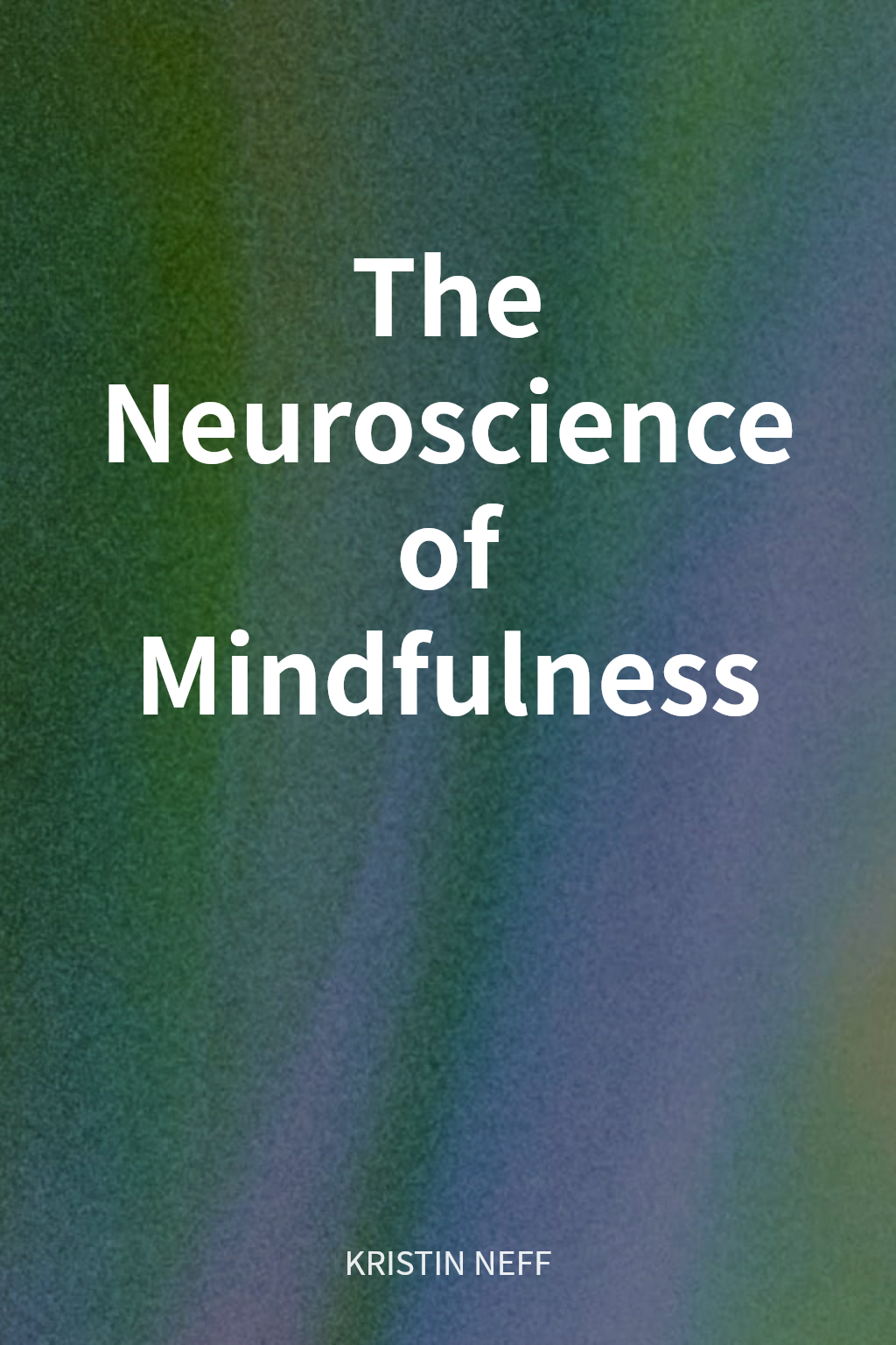 The Neuroscience of Mindfulness cover