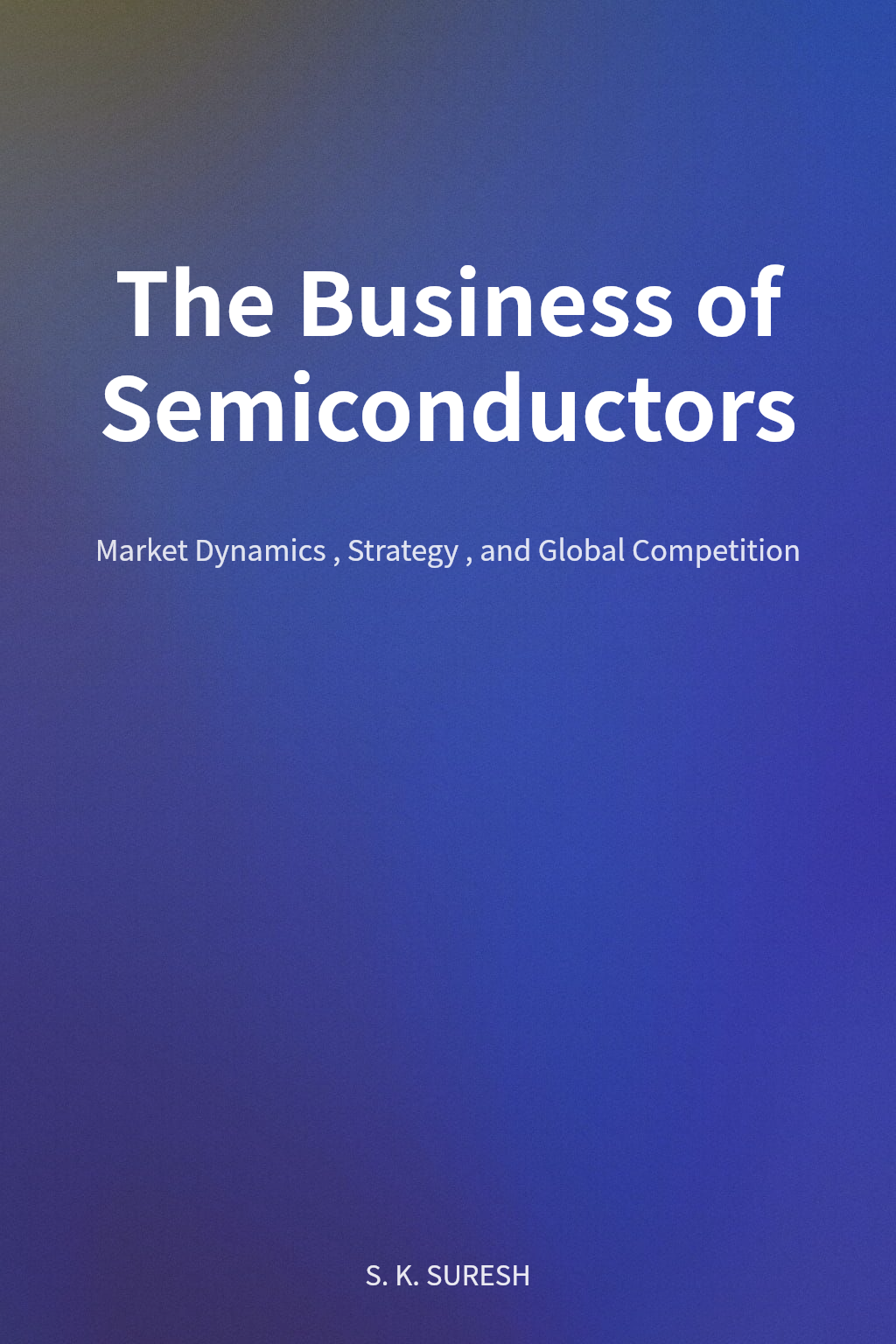 The Business of Semiconductors cover