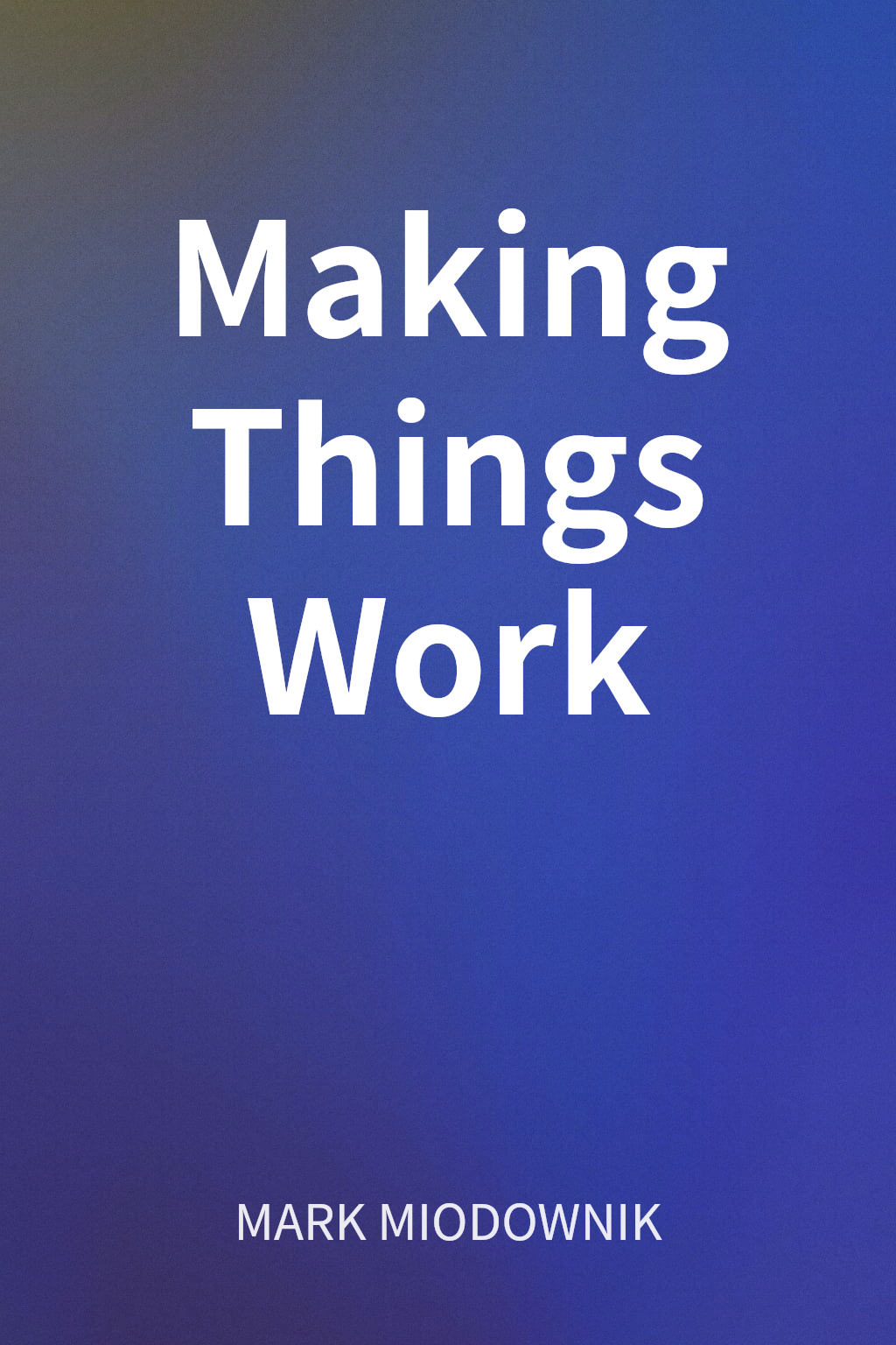 Making Things Work cover