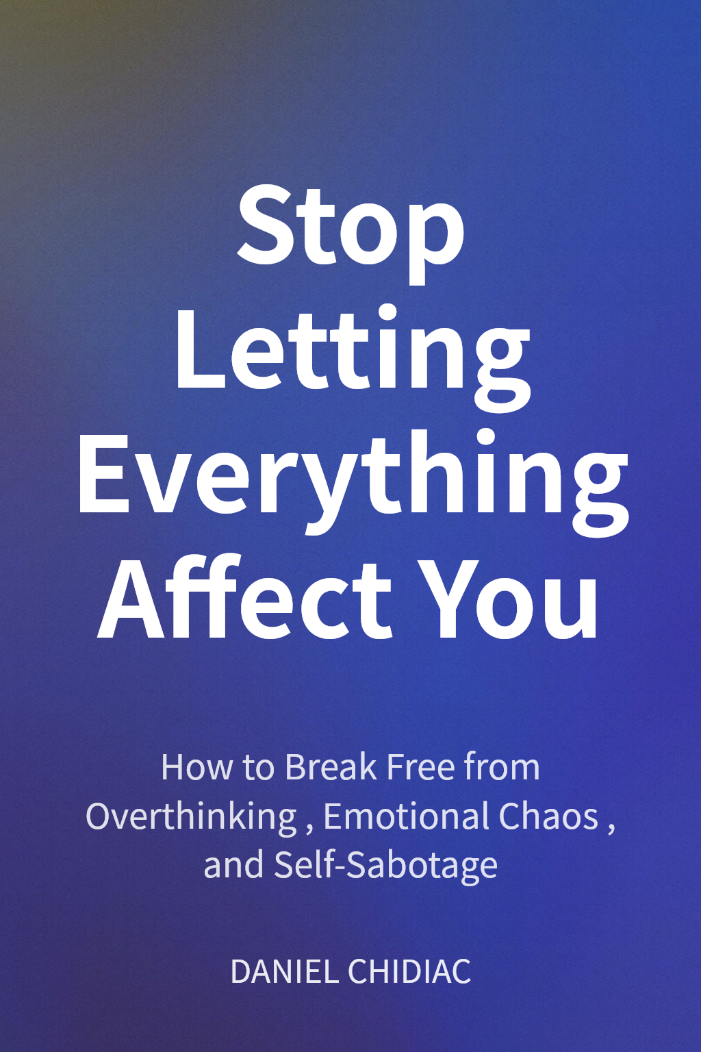 Stop Letting Everything Affect You cover
