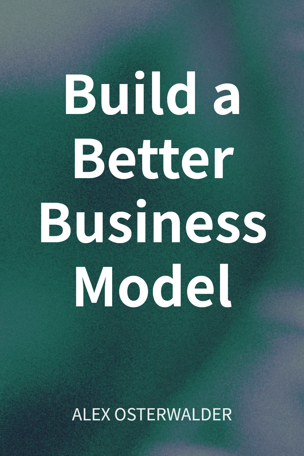 Build a Better Business Model cover