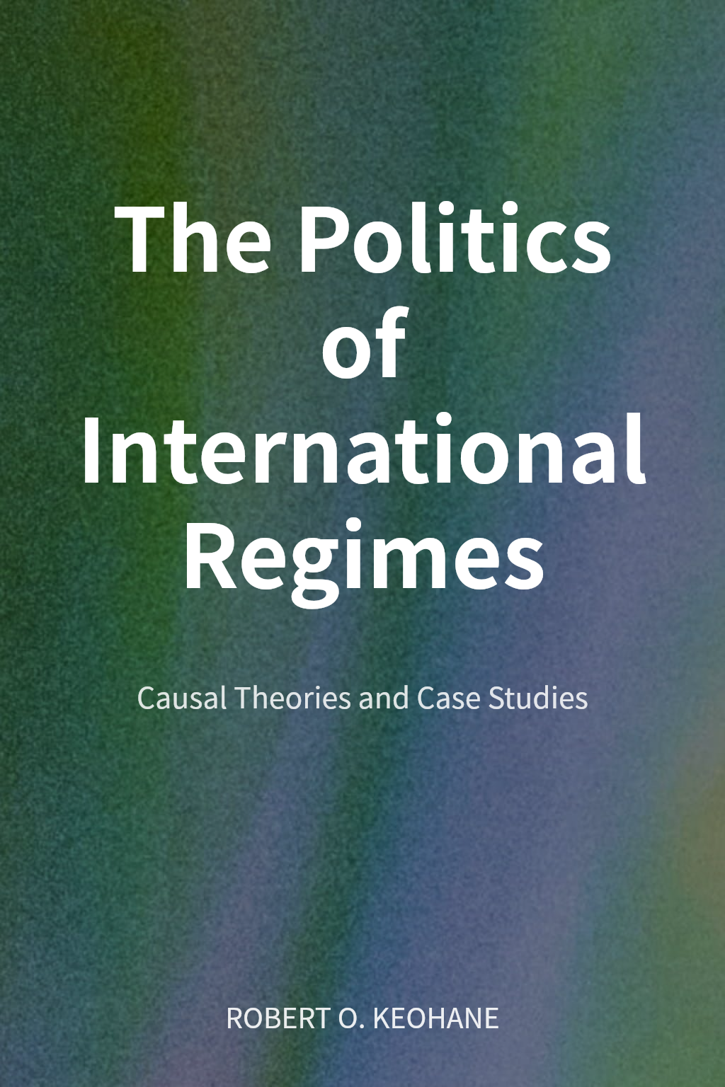 The Politics of International Regimes cover
