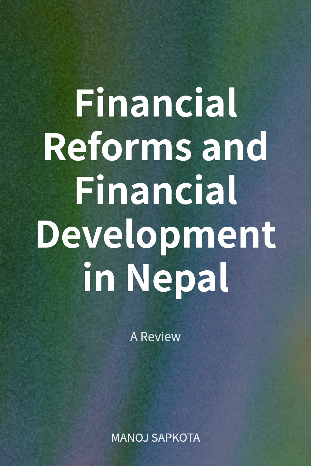 Financial Reforms and Financial Development in Nepal cover