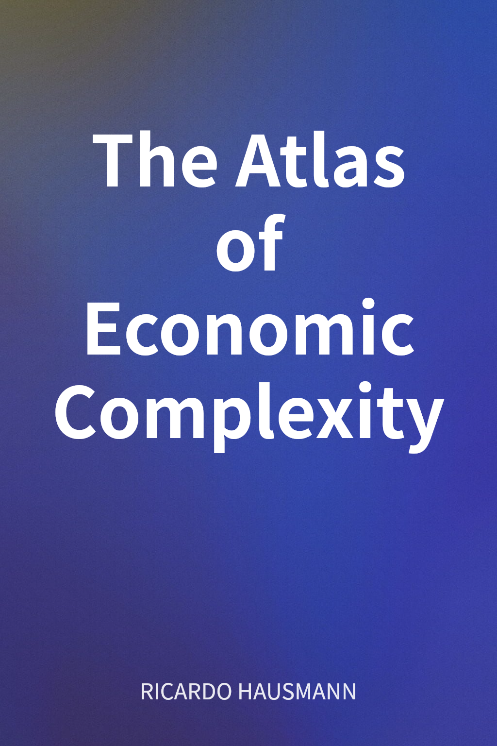 The Atlas of Economic Complexity cover