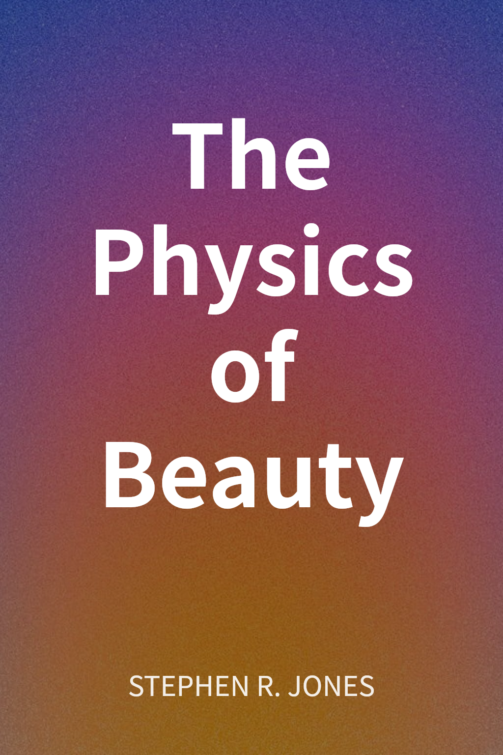 The Physics of Beauty cover