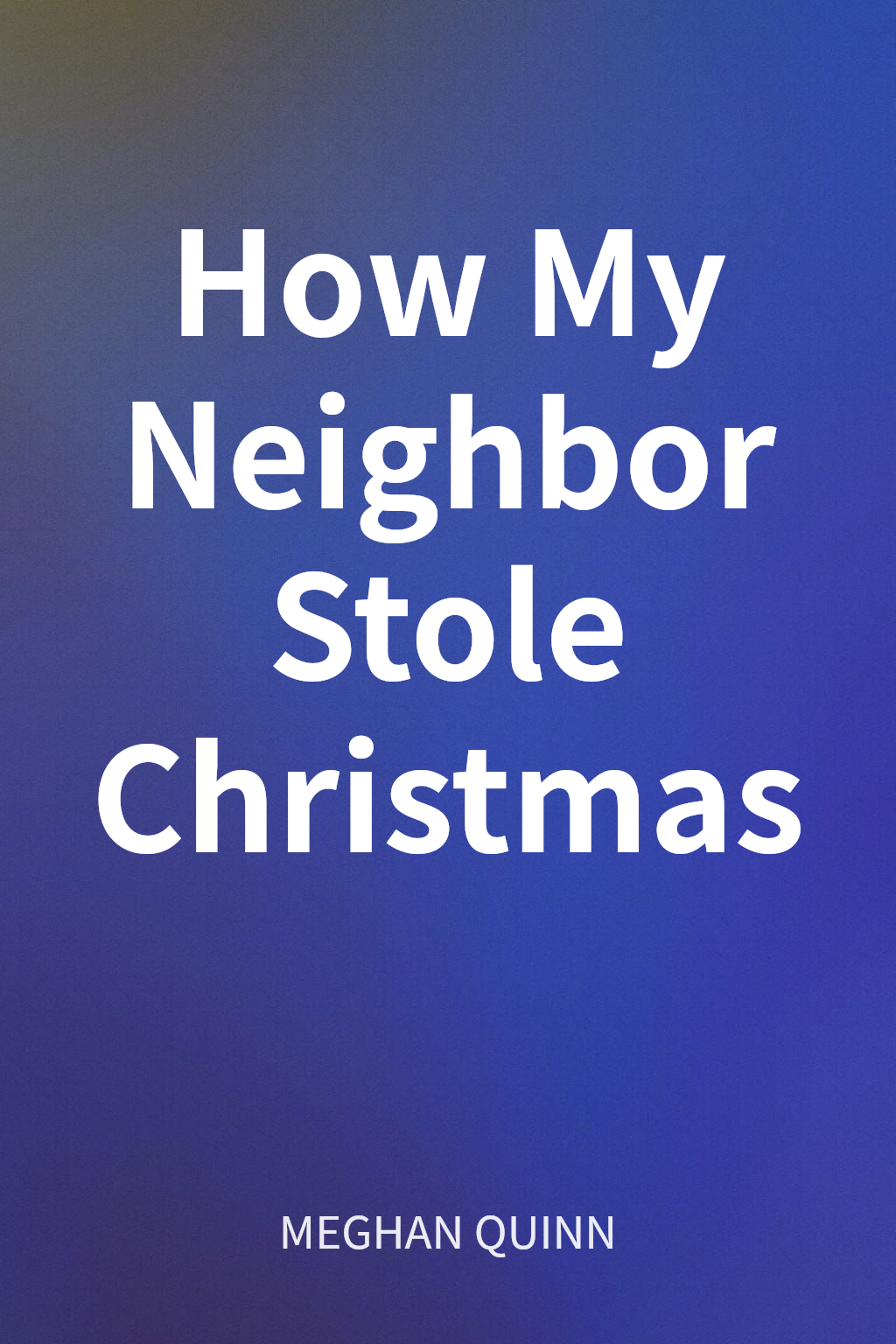 How My Neighbor Stole Christmas cover