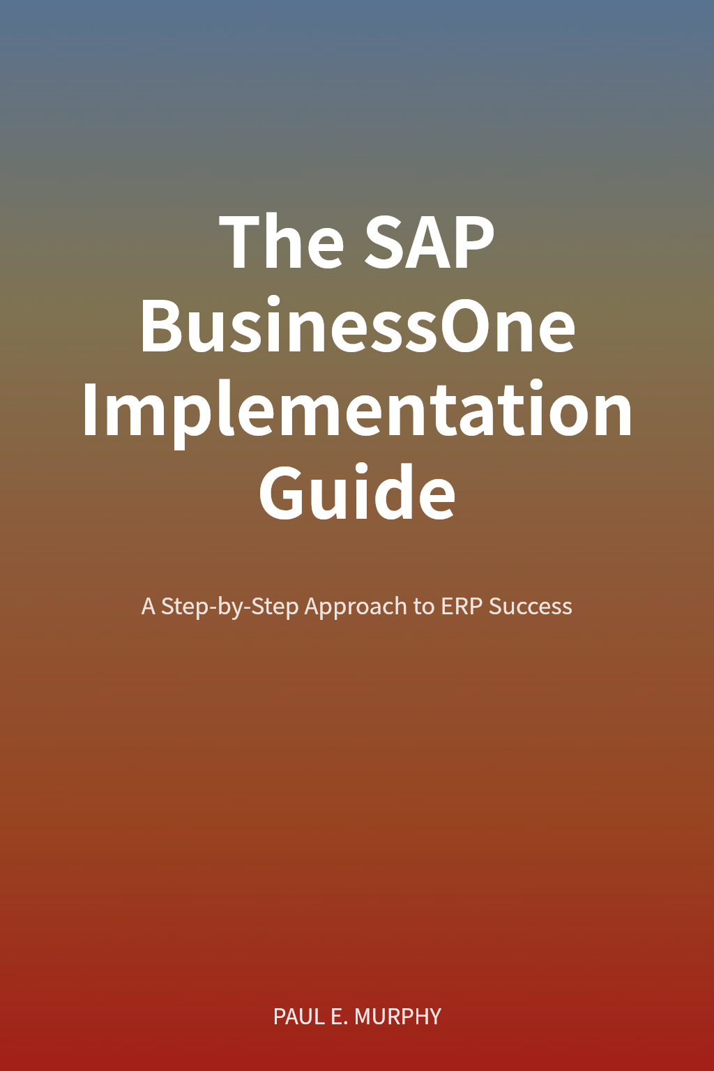 The SAP BusinessOne Implementation Guide cover