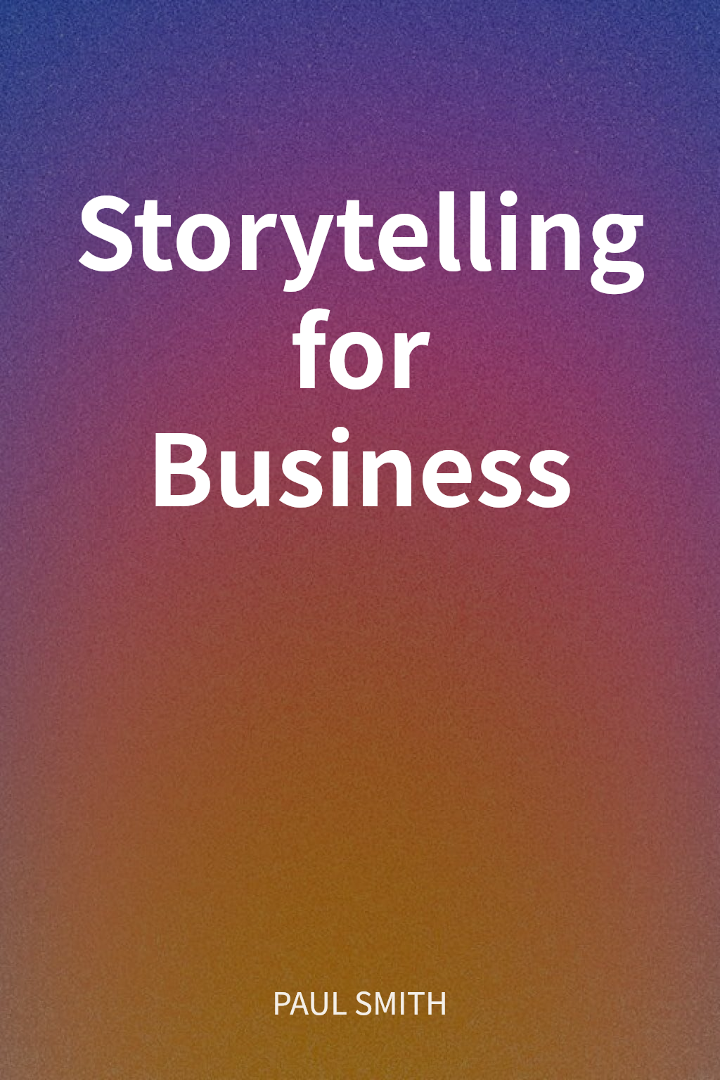 Storytelling for Business cover