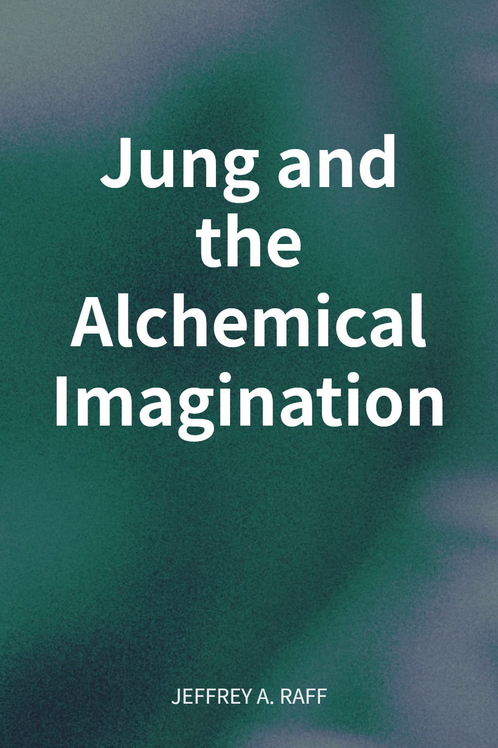 Jung and the Alchemical Imagination cover