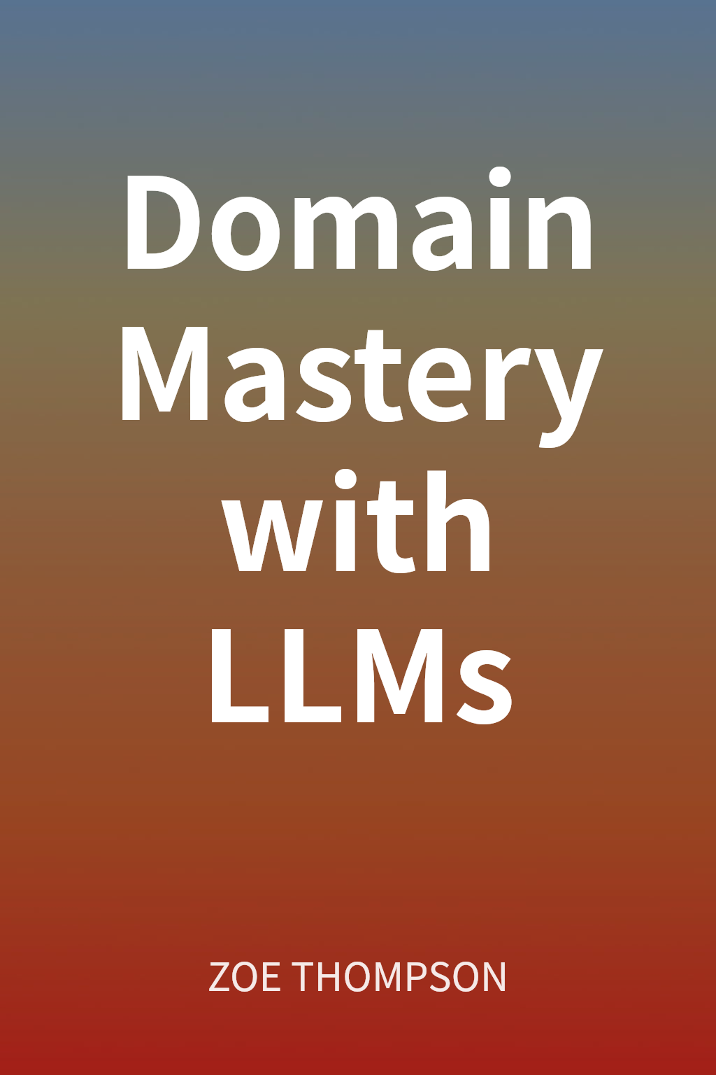 Domain Mastery with LLMs cover