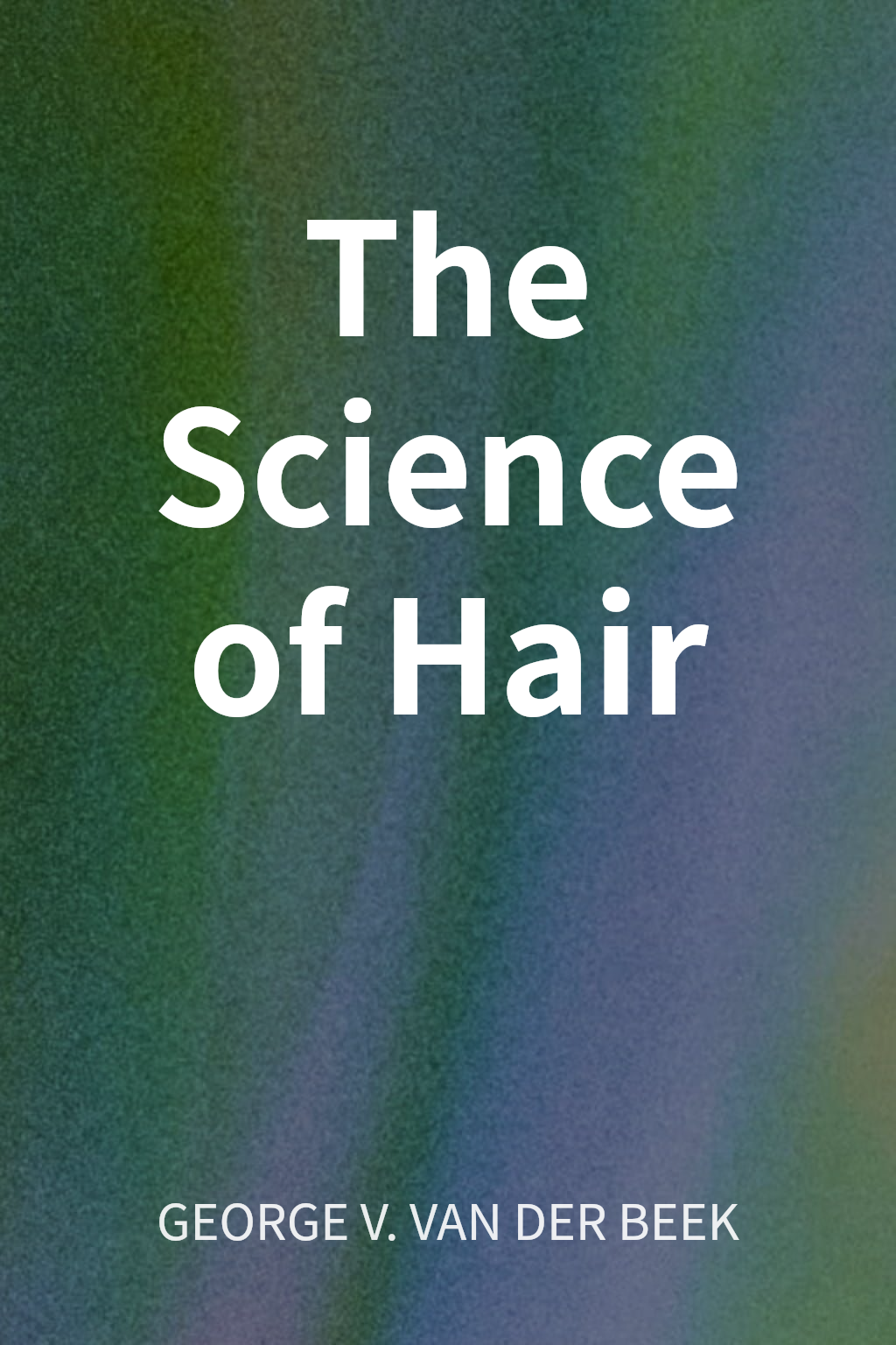 The Science of Hair cover