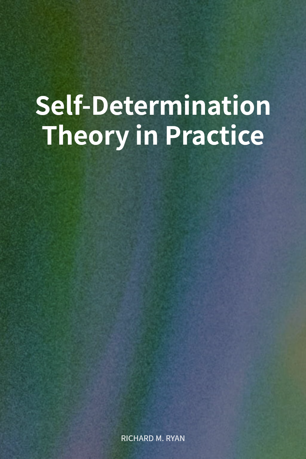 Self-Determination Theory in Practice cover
