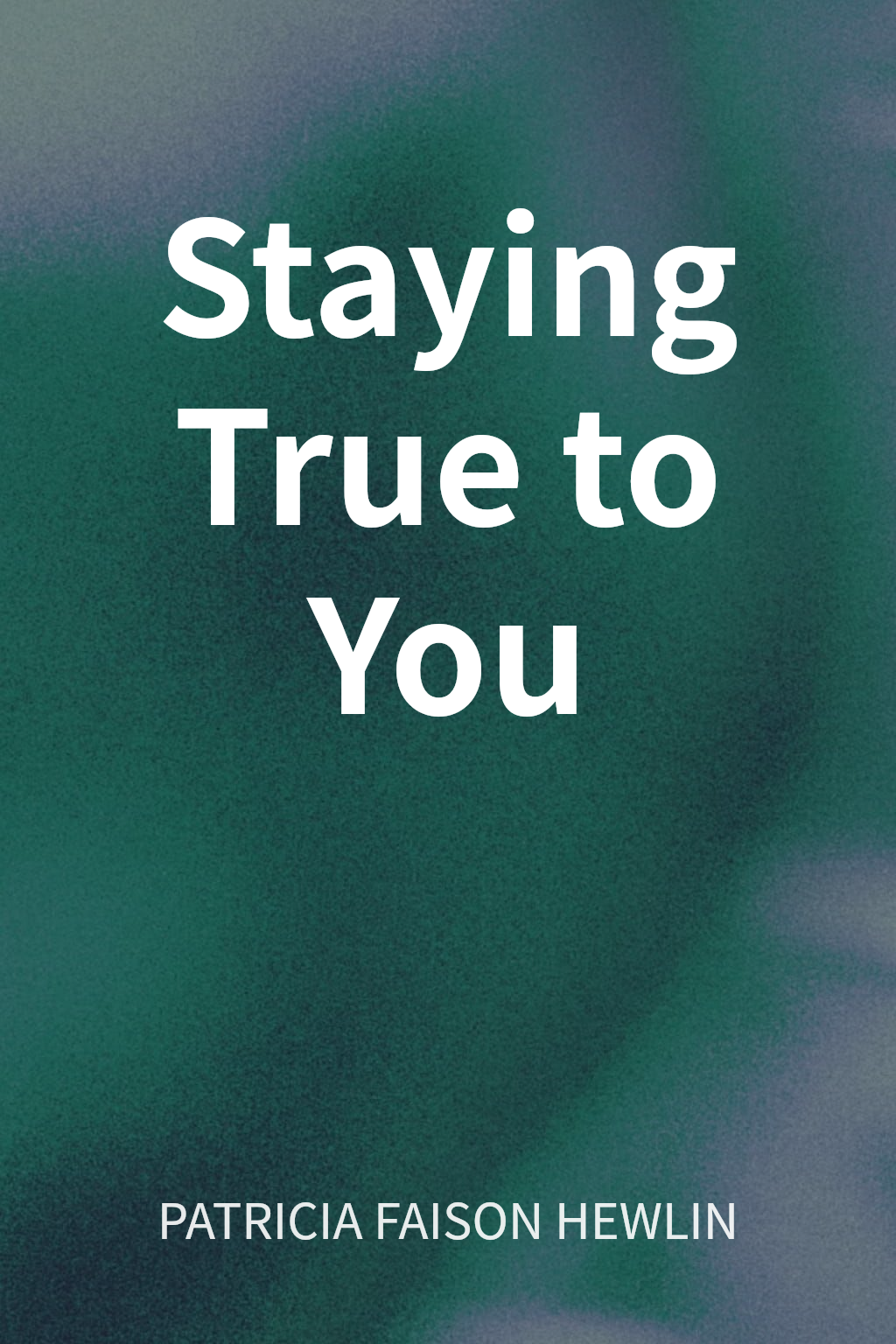 Staying True to You cover