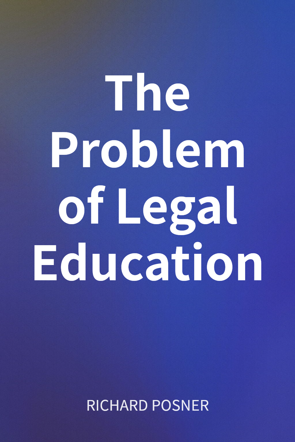 The Problem of Legal Education cover